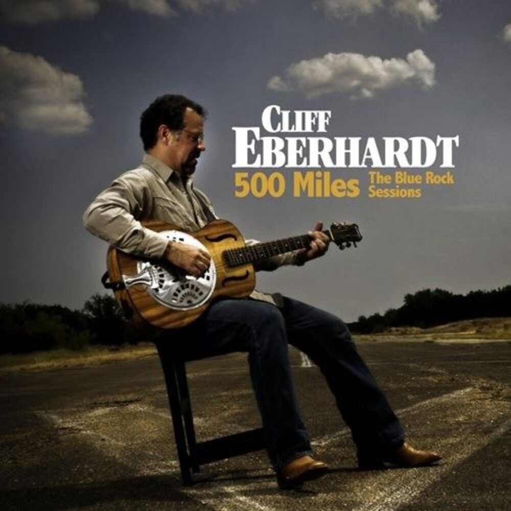 Cliff Eberhardt - 500 Miles: The Blue Rock Sessions  CD